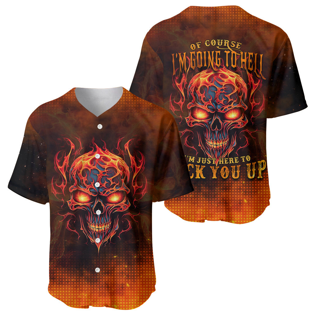 Fire Skull Baseball Jersey Of Course Im Going To Hell Im Just Here To Pick You Up 1