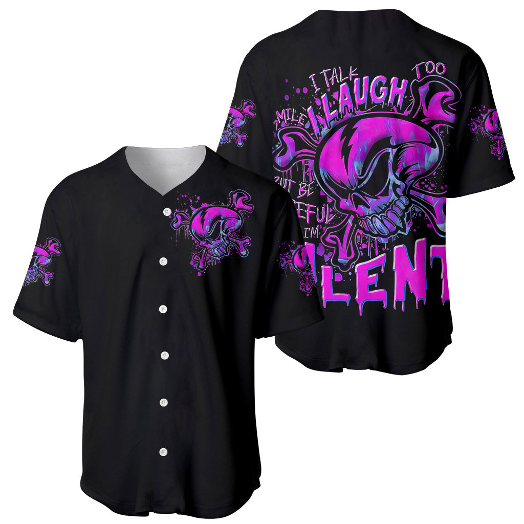 Graffiti Skull Baseball Jersey I Talk I Smile But Be Carefull When I Silent 1