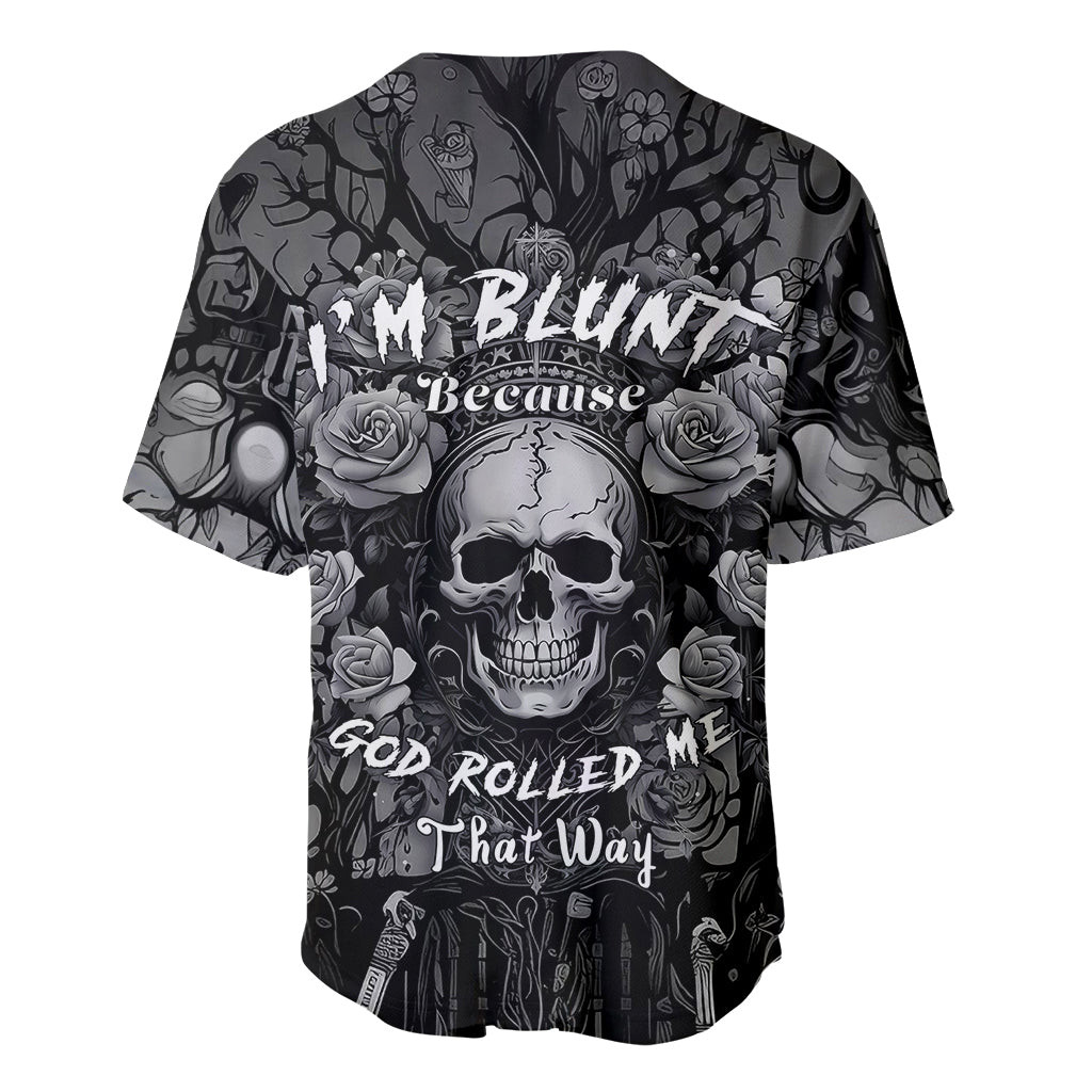 Im Blunt Because God Rolled Me That Way Baseball Jersey 2