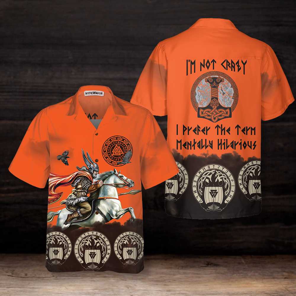 Im Not Crazy I Prefer The Term Mentally Hilarious Hawaiian Shirt God Odin Flies On Sleipnir Viking Shirt 1.jpg