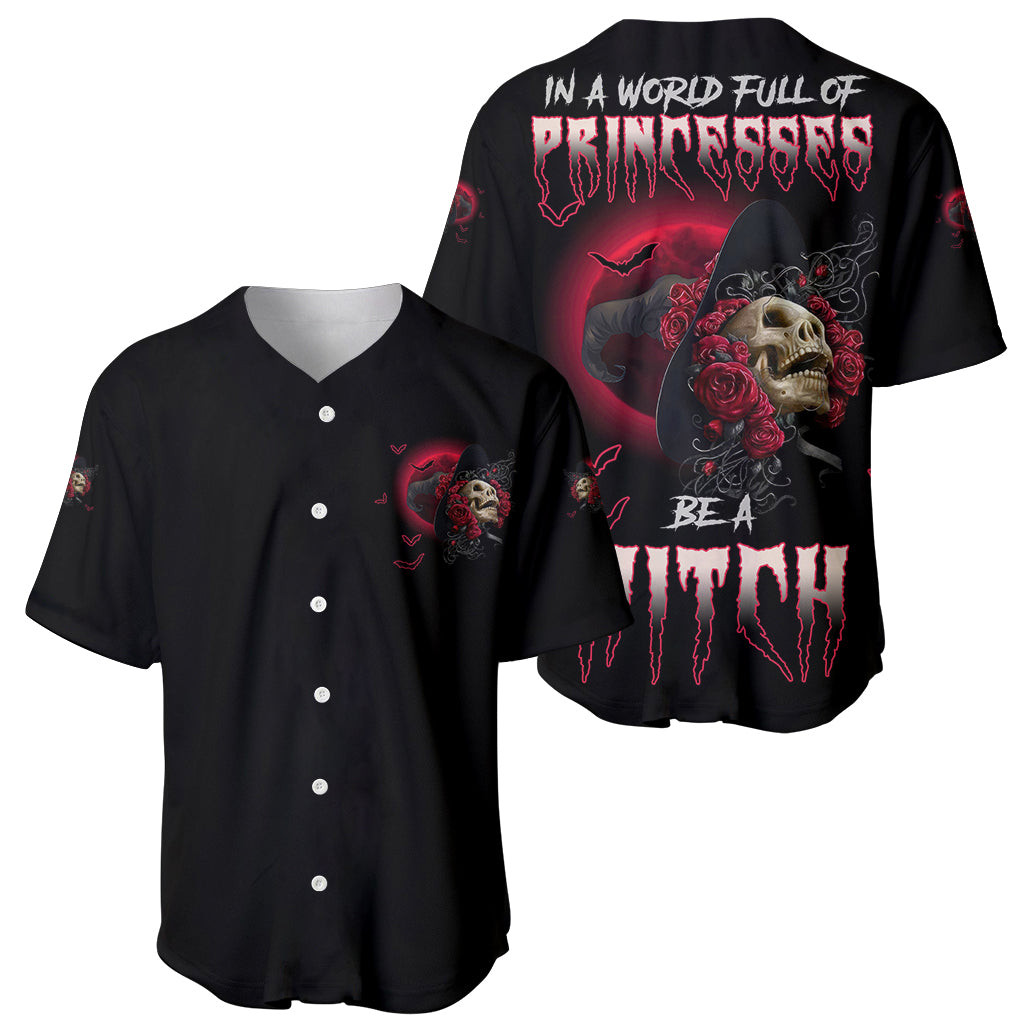 In A World Full Of Princesses Be A Witch Rose Skull Baseball Jersey 1