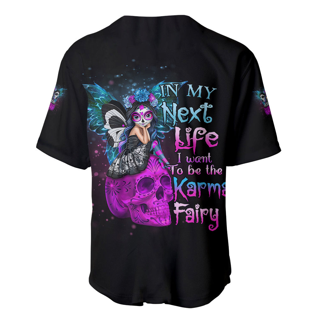 In My Next Life I Want To Be The Karma Fairy Baseball Jersey 2
