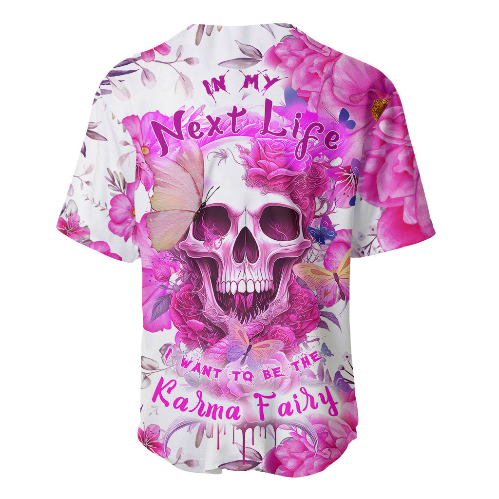 In My Next Life I Want To Be The Karma Fairy Baseball Jersey 3 1