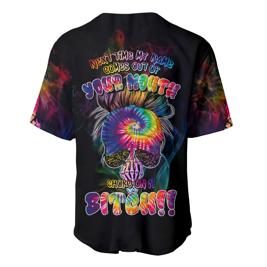 Next Time My Name Comes Out Of Your Mouth Baseball Jersey 3