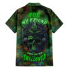 You My Friend Should Have Been Swallowed Hawaiian Shirt 1.jpg